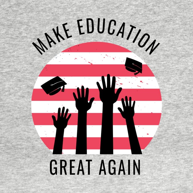 Make Education Great Again by Dogefellas